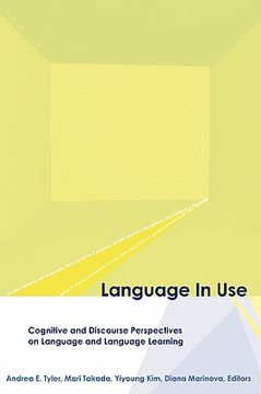 portada language in use: cognitive and discourse perspectives on language and language learning