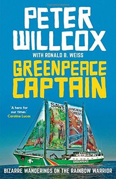 portada Greenpeace Captain: Bizarre Wanderings with the Rainbow Warrior
