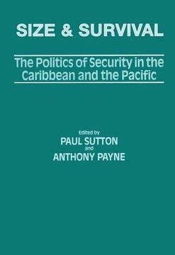 portada Size and Survival: The Politics of Security in the Caribbean and the Pacific