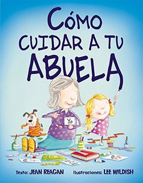 portada Como Cuidar A Tu Abuela = How to Babysit a Grandma (in Spanish)