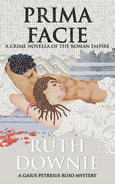 portada Prima Facie: A Crime Novella of the Roman Empire (in English)