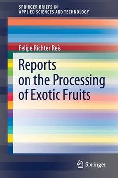 portada Reports on the Processing of Exotic Fruits (in English)