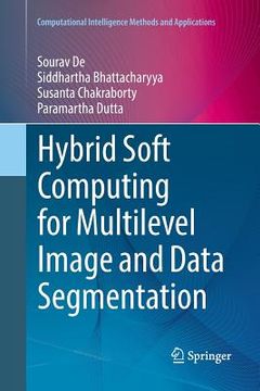 portada Hybrid Soft Computing for Multilevel Image and Data Segmentation (en Inglés)