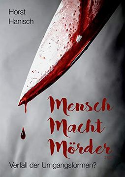 portada Mensch Macht Mörder 2100: Verfall der Umgangsformen? (en Alemán)