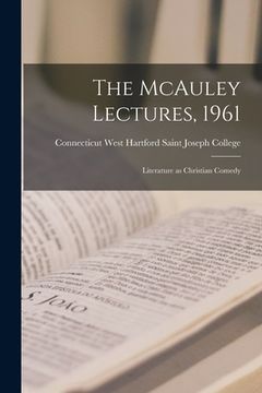 portada The McAuley Lectures, 1961: Literature as Christian Comedy (en Inglés)