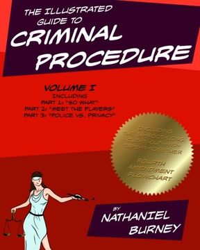 portada The Illustrated Guide to Criminal Procedure, vol i: Parts 1-3, Including the Fourth Amendment Flowchart (en Inglés)