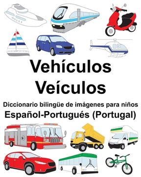 portada Español-Portugués (Portugal) Vehículos/Veículos Diccionario bilingüe de imágenes para niños