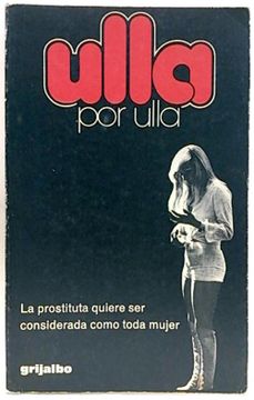 portada Ulla por Ulla, la Prostituta Quiere ser Considerada Como Toda Mujer