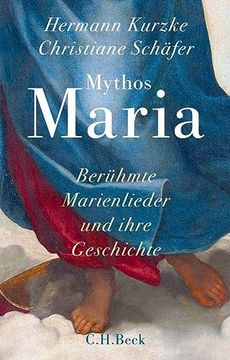 portada Mythos Maria: Berühmte Marienlieder und Ihre Geschichte (en Alemán)