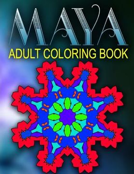 portada MAYA ADULT COLORING BOOKS - Vol.10: adult coloring books best sellers stress relief