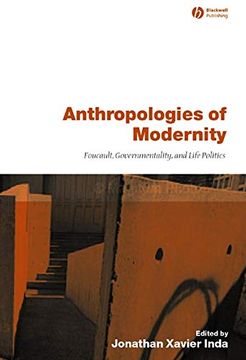 portada Anthropologies of Modernity: Foucault, Governmentality, and Life Politics (in English)