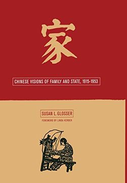 portada Chinese Visions of Family and State, 1915-1953 (en Inglés)