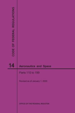 portada Code of Federal Regulations, Title 14, Aeronautics and Space, Parts 110-199, 2020 (en Inglés)