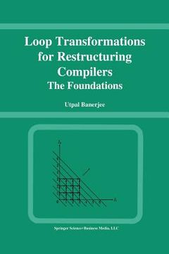 portada Loop Transformations for Restructuring Compilers: The Foundations (en Inglés)
