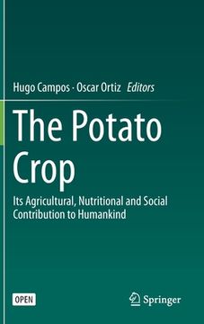 portada The Potato Crop: Its Agricultural, Nutritional and Social Contribution to Humankind (en Inglés)