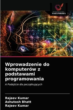 portada Wprowadzenie do komputerów z podstawami programowania (in Polaco)