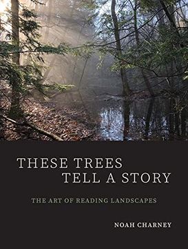 portada These Trees Tell a Story: The art of Reading Landscapes (en Inglés)
