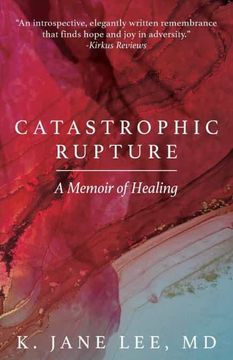 portada Catastrophic Rupture: A Memoir of Healing (en Inglés)