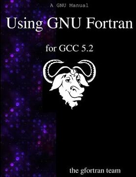 portada Using GNU Fortran for GCC 5.2 (en Inglés)