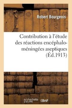 portada Contribution À l'Étude Des Réactions Encéphalo-Méningées Aseptiques (en Francés)