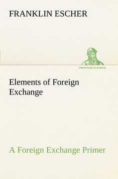 portada elements of foreign exchange a foreign exchange primer (en Inglés)