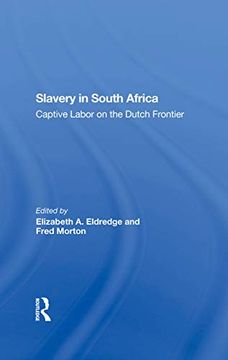 portada Slavery in South Africa: Captive Labor on the Dutch Frontier (en Inglés)