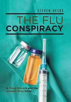 portada The flu Conspiracy: A Frank Stevens and the Geriatric Boys Novel (en Inglés)