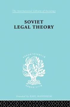 portada Soviet Legal Theory ils 273: Its Social Background and Development (International Library of Sociology)