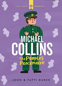 portada Michael Collins: Soldier and Peacemaker: Little Library 6 (en Inglés)