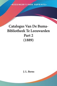 portada Catalogus Van De Buma-Bibliotheek Te Leeuwarden Part 2 (1889)