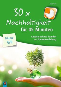 portada 30x Nachhaltigkeit für 45 Minuten - Klasse 3/4 (in German)
