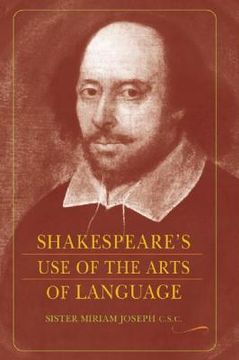 Shakespeare's Use of the Arts of Language (en Inglés)