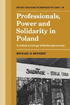 portada Professionals, Power and Solidarity in Poland: A Critical Sociology of Soviet-Type Society (Cambridge Russian, Soviet and Post-Soviet Studies) (en Inglés)