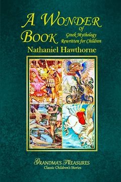 portada A Wonder Book of Greek Mythology Rewritten for Children (in English)