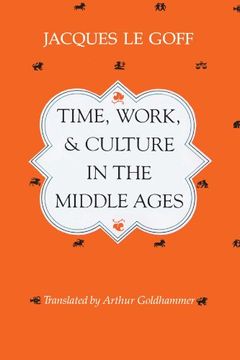portada Time, Work, and Culture in the Middle Ages 