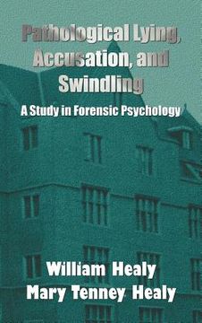portada pathological lying, accusation, and swindling: a study in forensic psychology (en Inglés)