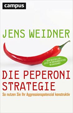 portada Die Peperoni-Strategie: So Nutzen sie ihr Aggressionspotenzial Konstruktiv (en Alemán)