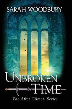 portada Unbroken in Time (The After Cilmeri Series) (in English)