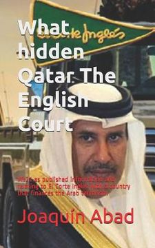 portada What Hidden Qatar the English Court: Mil21.Es Published Information and Relating to El Corte Ingles with a Country That Finances the Arab Terrorism. (in English)