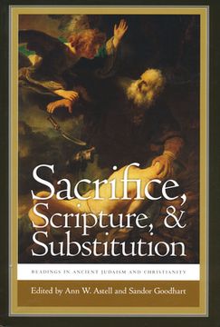 portada Sacrifice, Scripture, and Substitution: Readings in Ancient Judaism and Christianity (en Inglés)
