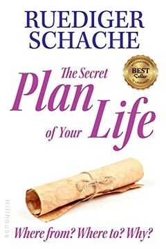 portada The Secret Plan of Your Life: Where From? Where to? Why? (en Inglés)
