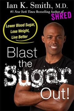 portada Blast the Sugar Out!: Lower Blood Sugar, Lose Weight, Live Better
