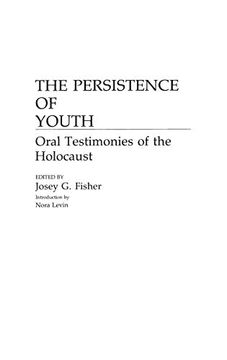 portada The Persistence of Youth: Oral Testimonies of the Holocaust (in English)