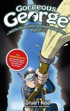 portada Gorgeous George and the Unidentified Unsinkable Underpants Part 2: 2017 Edition (Gorgeous George Series) (in English)