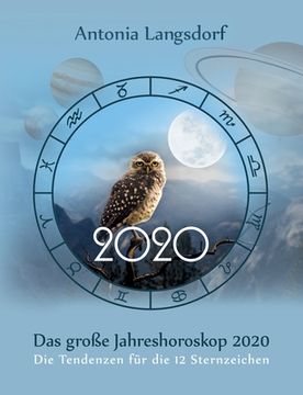 portada Das Groã â e Jahreshoroskop 2020: Die Tendenzen fã â¼r die 12 Sternzeichen (Das Groã â e Jahreshoroskop (3)) (German Edition) [Soft Cover ] (in German)