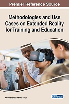 portada Methodologies and use Cases on Extended Reality for Training and Education (Advances in Educational Technologies and Instructional Design) (in English)