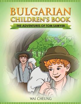 portada Bulgarian Children's Book: The Adventures of Tom Sawyer (en Inglés)
