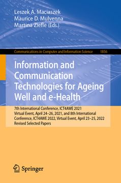 portada Information and Communication Technologies for Ageing Well and E-Health: 7th International Conference, Ict4awe 2021, Virtual Event, April 24-26, 2021, (in English)