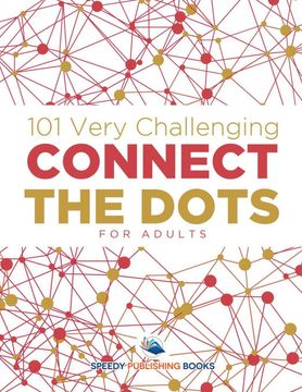 portada 101 Very Challenging Connect the Dots for Adults (en Inglés)