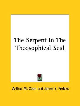 portada the serpent in the theosophical seal (en Inglés)